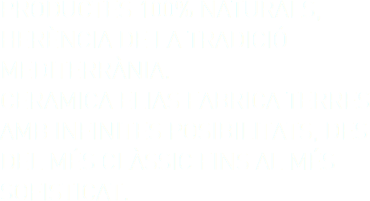 Productos 100% naturales, herencia de la tradición mediterranea. Ceramica Elias fabrica suelos con infinitas posibildiades, desde el más clásico hasta el más sofisticado.
